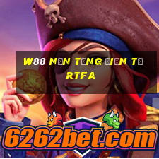 W88 Nền tảng điện tử RTFA