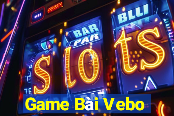 Game Bài Vebo