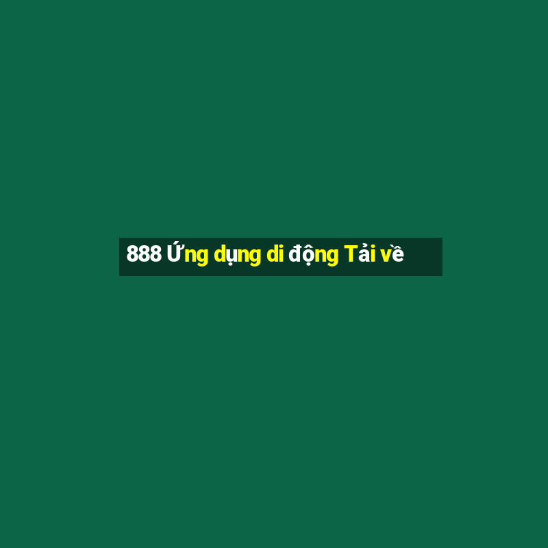 888 Ứng dụng di động Tải về