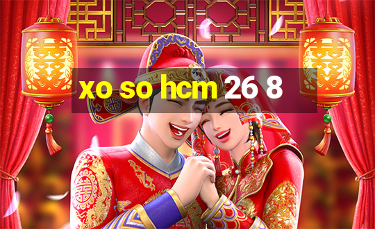 xo so hcm 26 8