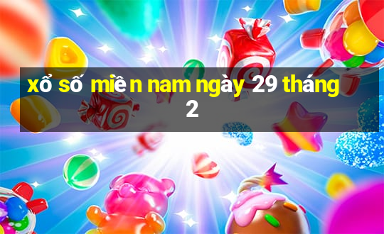 xổ số miền nam ngày 29 tháng 2