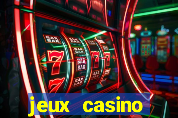 jeux casino gratuits en ligne