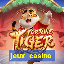 jeux casino gratuits en ligne