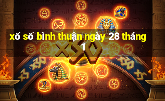 xổ số bình thuận ngày 28 tháng 1