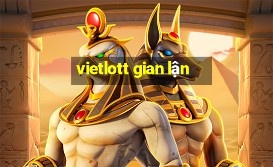 vietlott gian lận