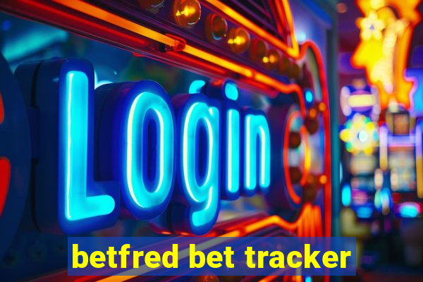 betfred bet tracker