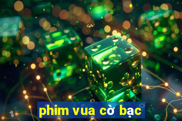 phim vua cờ bạc