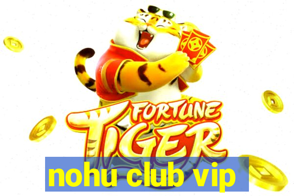 nohu club vip