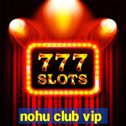 nohu club vip