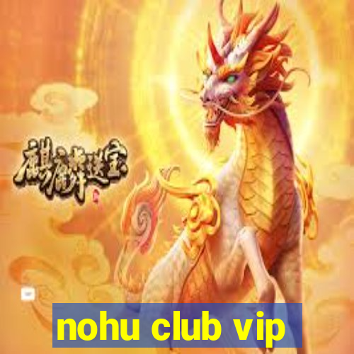 nohu club vip