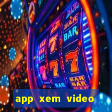 app xem video kiếm tiền