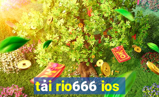 tải rio666 ios