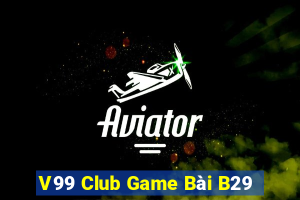 V99 Club Game Bài B29