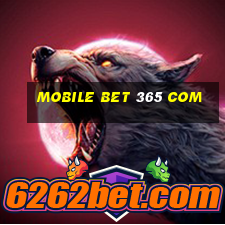 mobile bet 365 com