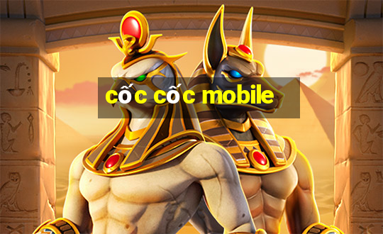 cốc cốc mobile