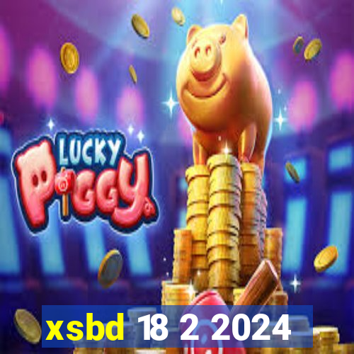 xsbd 18 2 2024