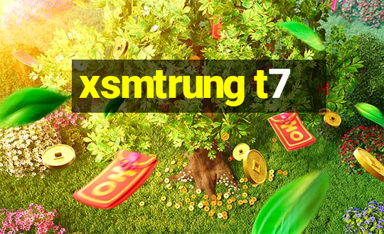 xsmtrung t7