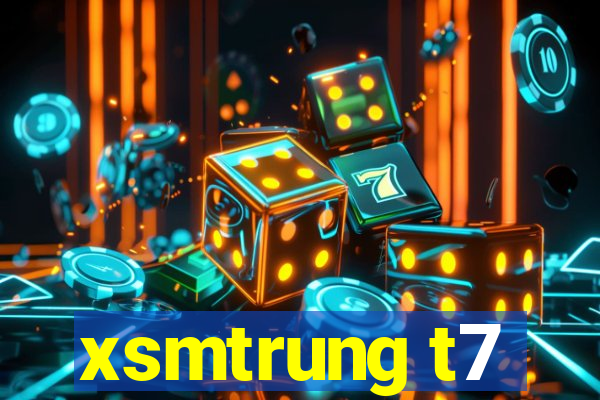 xsmtrung t7