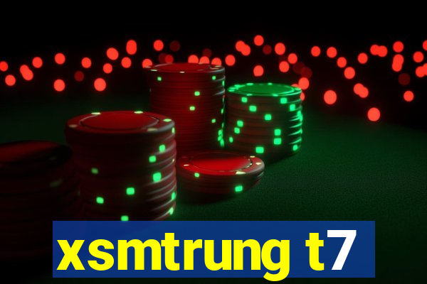 xsmtrung t7