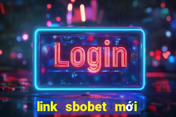 link sbobet mới nhất hôm nay