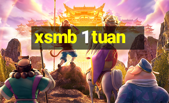 xsmb 1 tuan