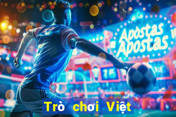 Trò chơi Việt nam mở trực tuyến