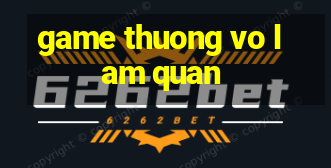 game thuong vo lam quan