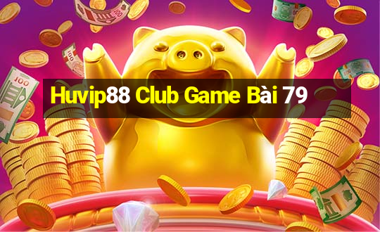 Huvip88 Club Game Bài 79