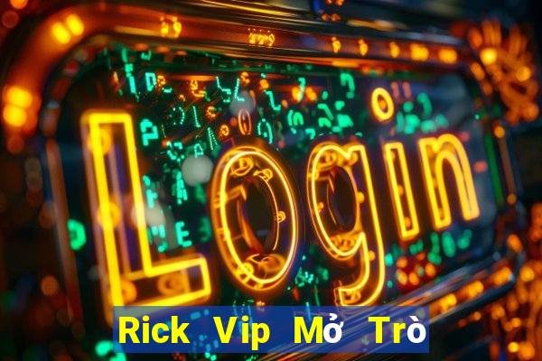 Rick Vip Mở Trò Chơi Ô Tô