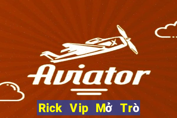 Rick Vip Mở Trò Chơi Ô Tô