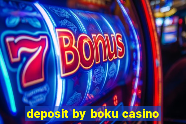 deposit by boku casino