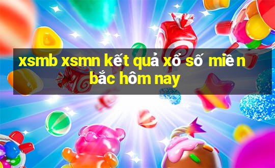 xsmb xsmn kết quả xổ số miền bắc hôm nay