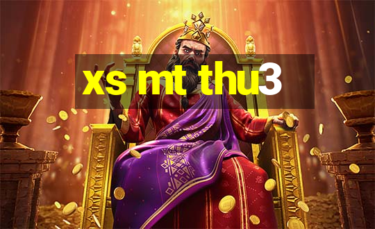 xs mt thu3