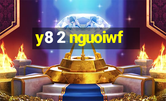 y8 2 nguoiwf