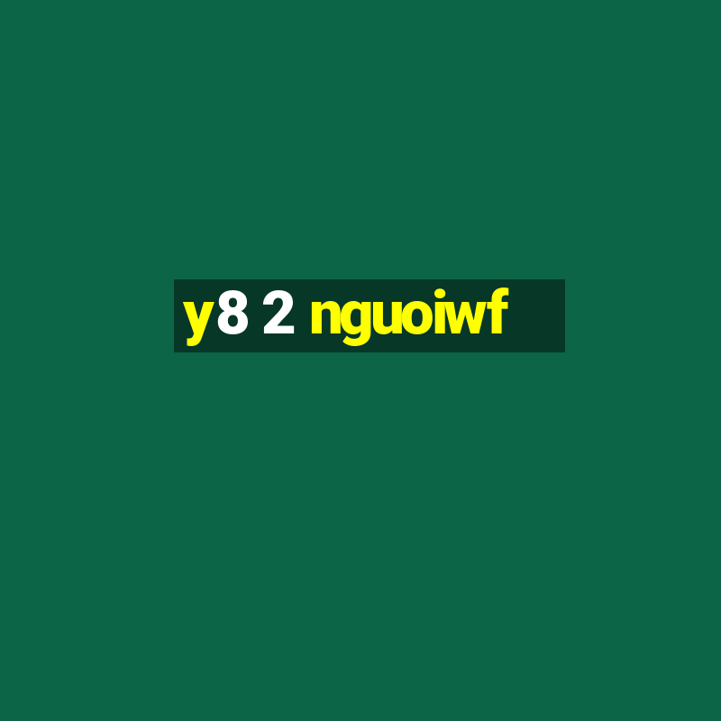 y8 2 nguoiwf