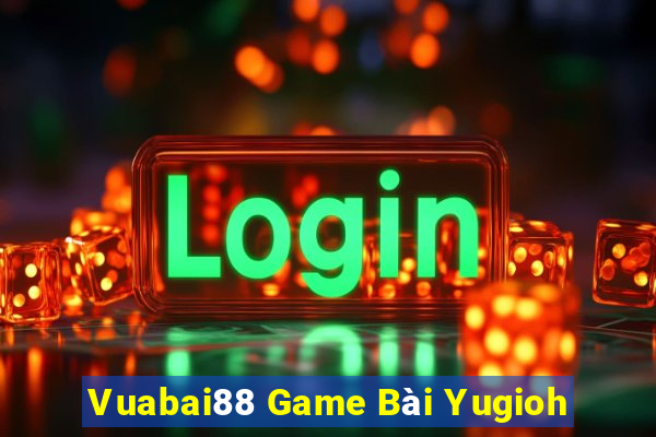 Vuabai88 Game Bài Yugioh