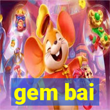 gem bai