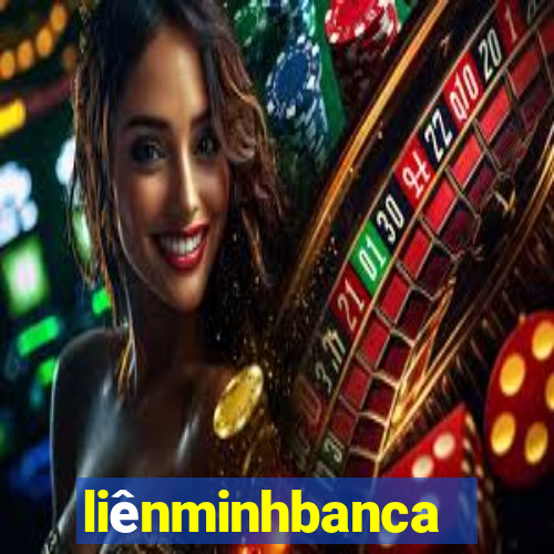 liênminhbanca