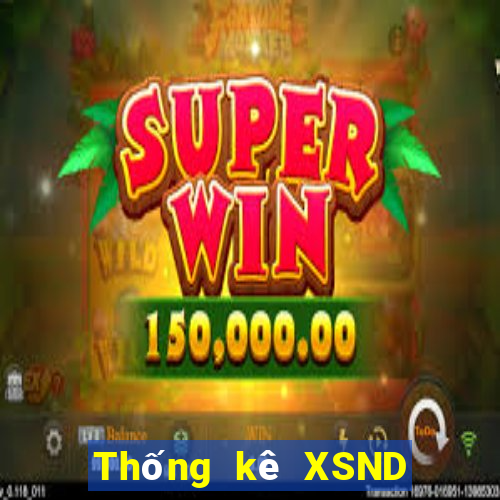 Thống kê XSND ngày 31