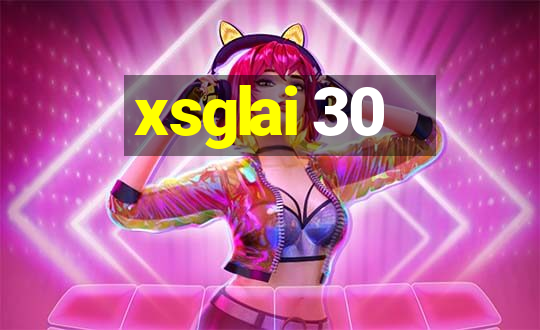 xsglai 30