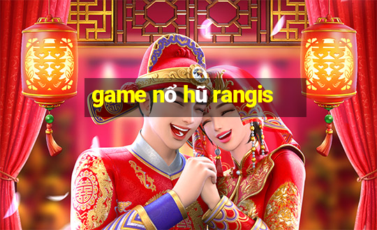 game nổ hũ rangis