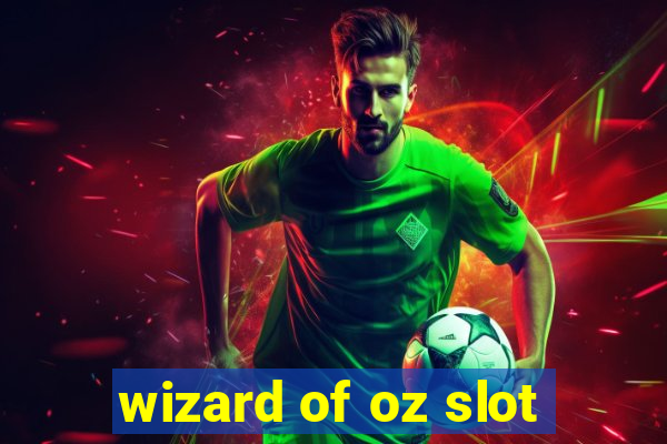 wizard of oz slot