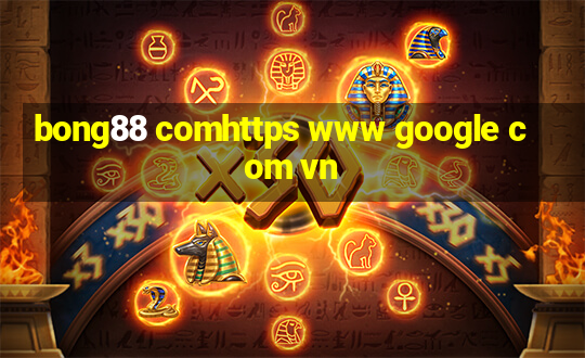 bong88 comhttps www google com vn