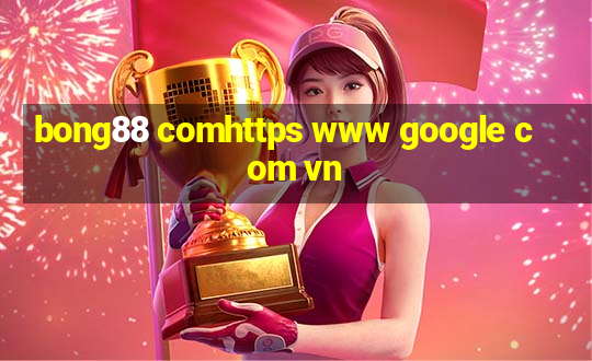 bong88 comhttps www google com vn