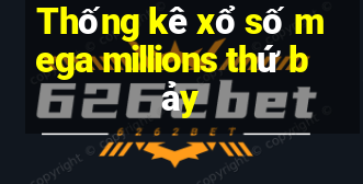 Thống kê xổ số mega millions thứ bảy