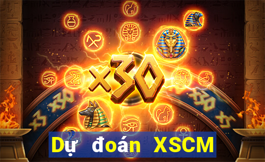 Dự đoán XSCM ngày 25