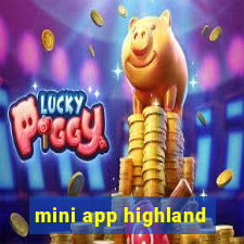 mini app highland