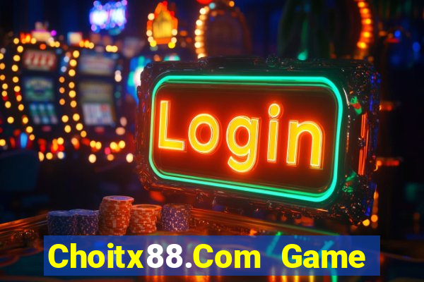 Choitx88.Com Game Bài Vic