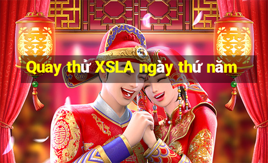 Quay thử XSLA ngày thứ năm