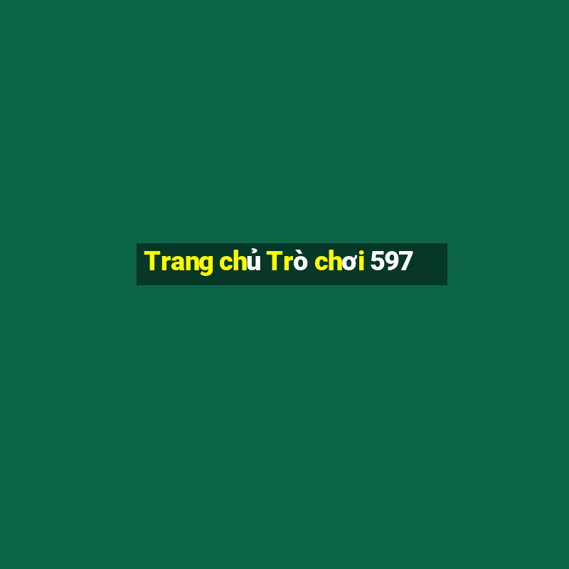 Trang chủ Trò chơi 597